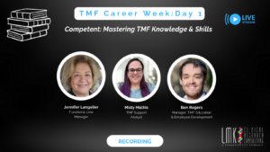 TMF Career Week: Day 1 Competent: Mastering TMF Knowledge & Skills